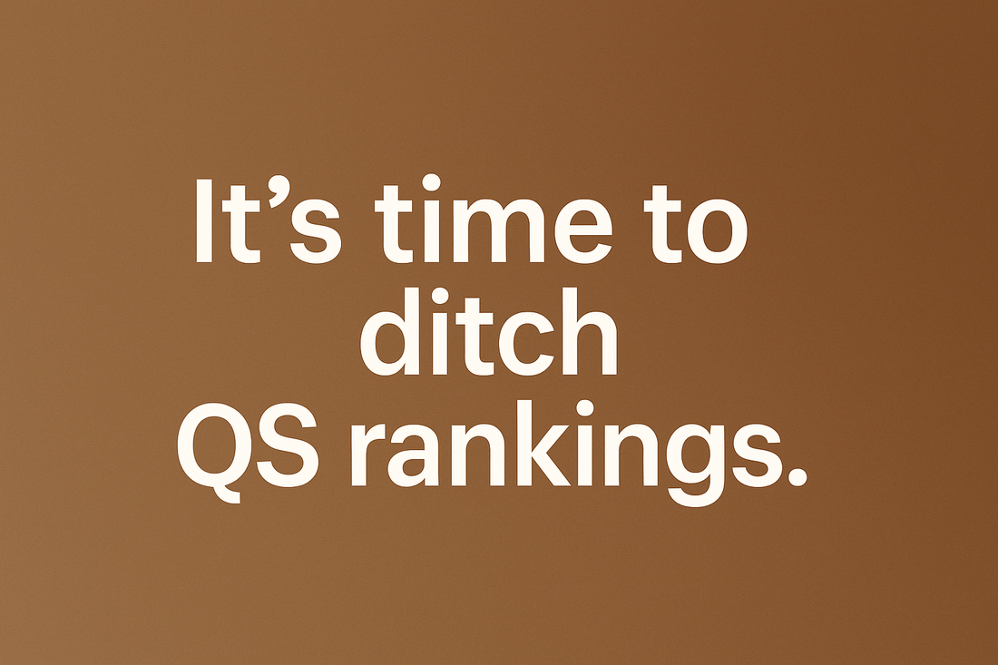 Time to Ditch QS University Rankings: Commercial Interests Have Corrupted Their Credibility